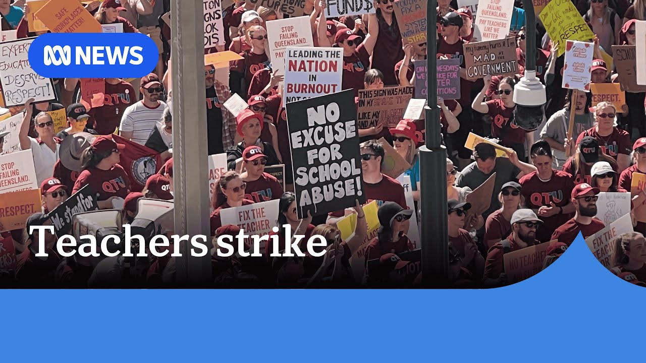 50,000 Queensland teachers strike for improved conditions | ABC NEWS