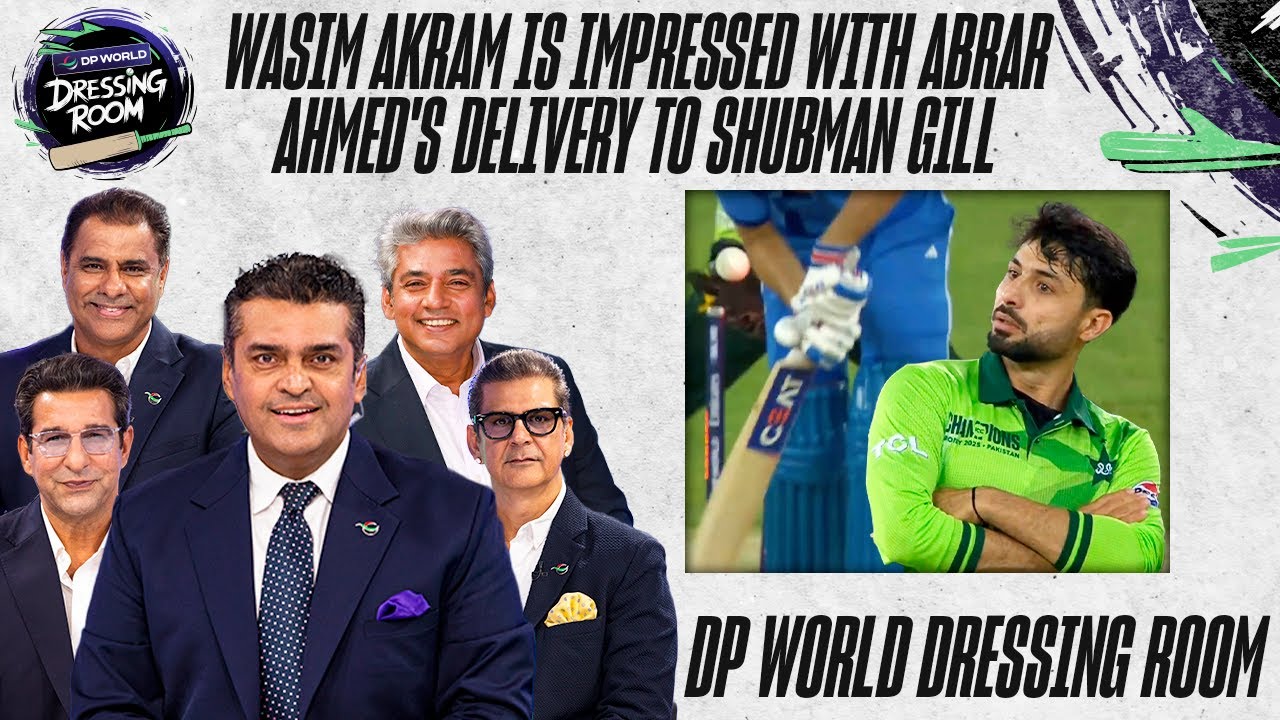Wasim Akram is Impressed with Abrar Ahmed's Delivery to Shubman Gill | THE DP WORLD DRESSING ROOM
