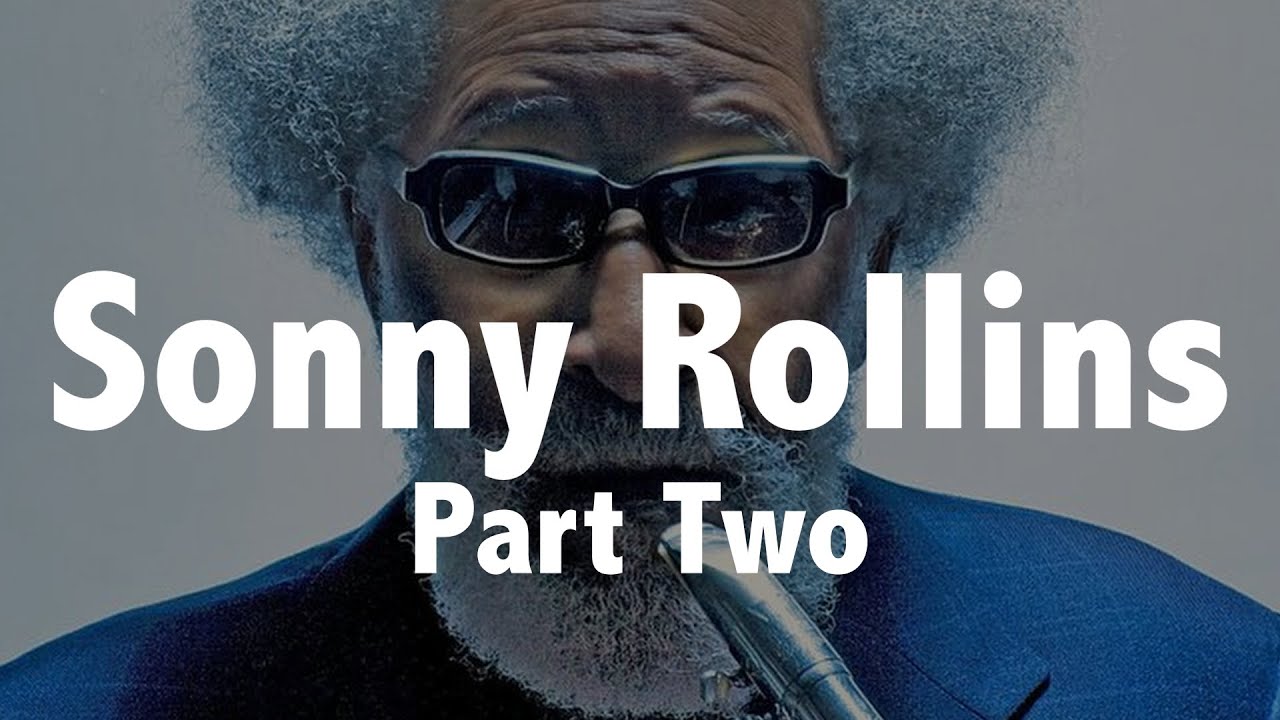 SONNY ROLLINS (Reigns Supreme) Jazz History #55