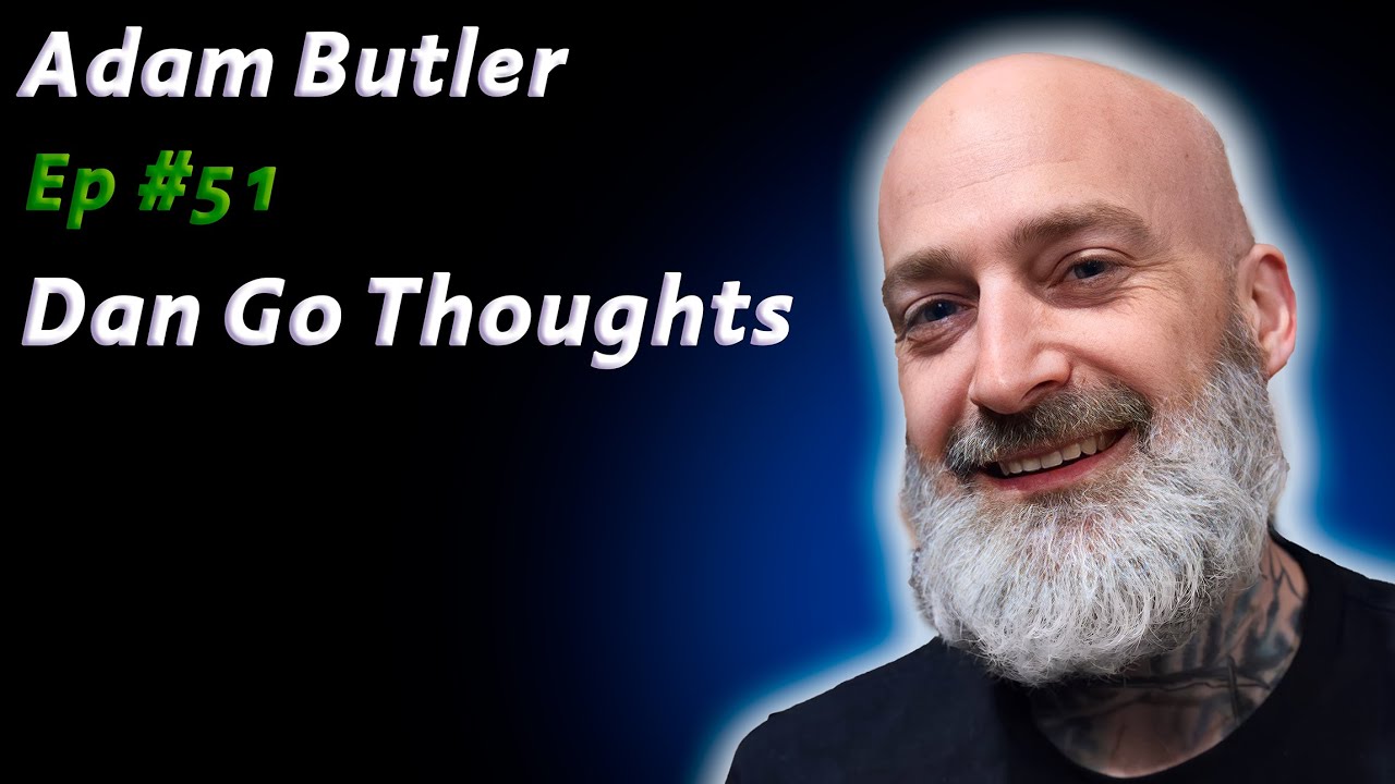 Adam Butler: How DMT Changed It All | Dan Go Thoughts Podcast Ep #51