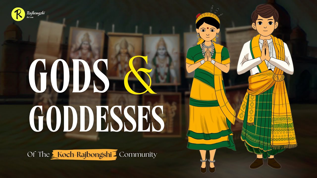 Gods and Goddesses in Koch-Rajbongshi Community | Bishohori, Hudum Deo, Masan & Others