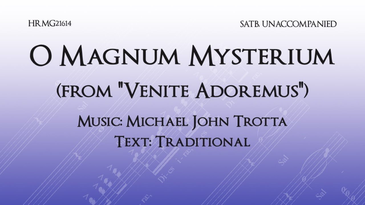 O Magnum Mysterium - Michael John Trotta