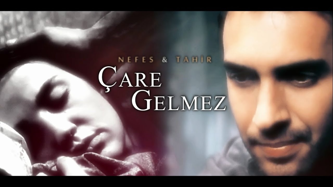 Çare Gelmez | Nefes & Tahir