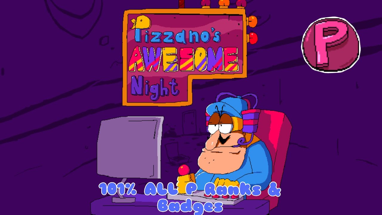 Pizzano’s Awesome Night v1.0.0.0 101% All P Ranks