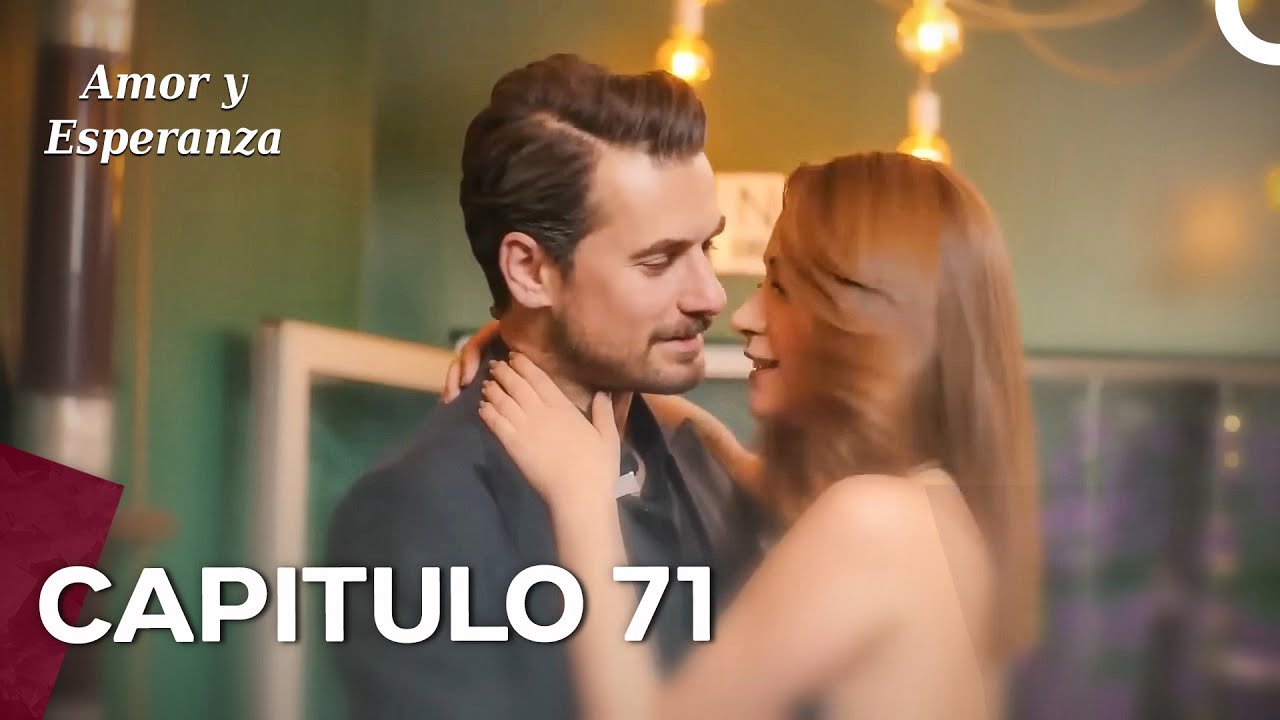 Amor y Esperanza - Capitulo 71 (Doblado en Espa&ntilde;ol)