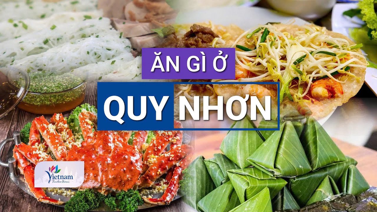 Во время посещения Куиньона (провинция Биньдинь) обязательно попробуйте эти восхитительные блюда ...