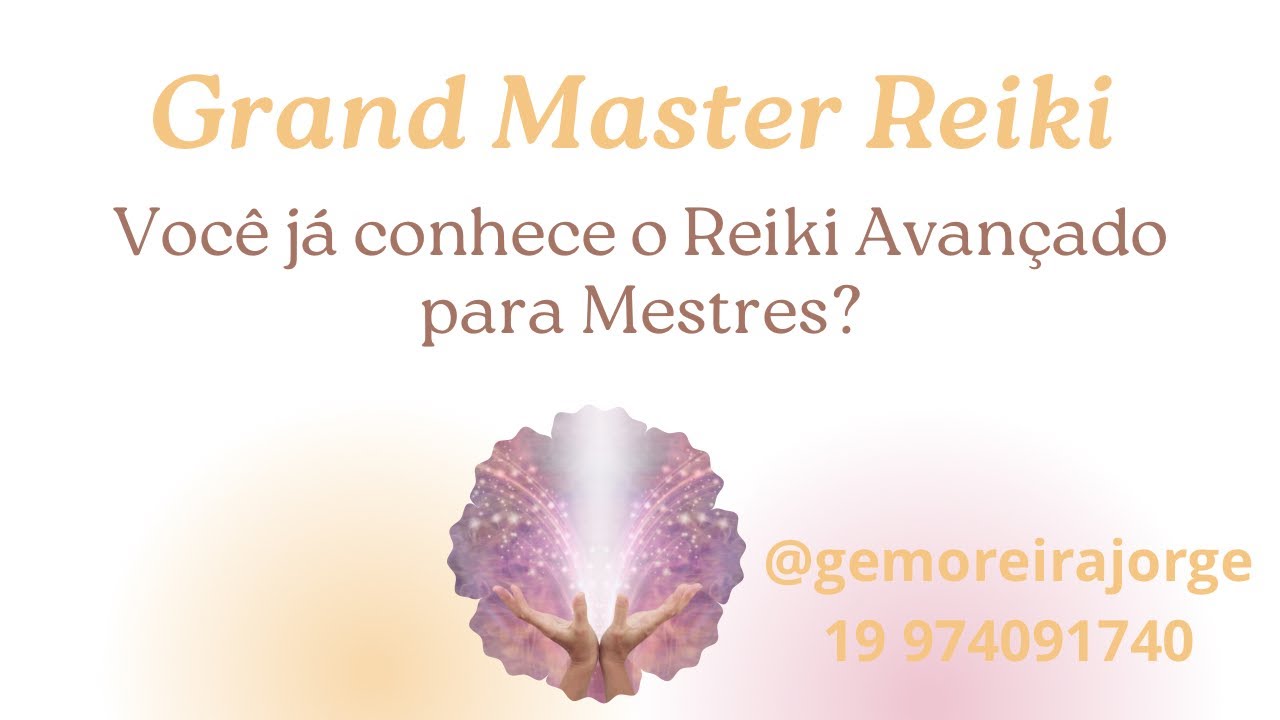 Reiki Avan&ccedil;ado para Mestres ou Grand Master Reiki