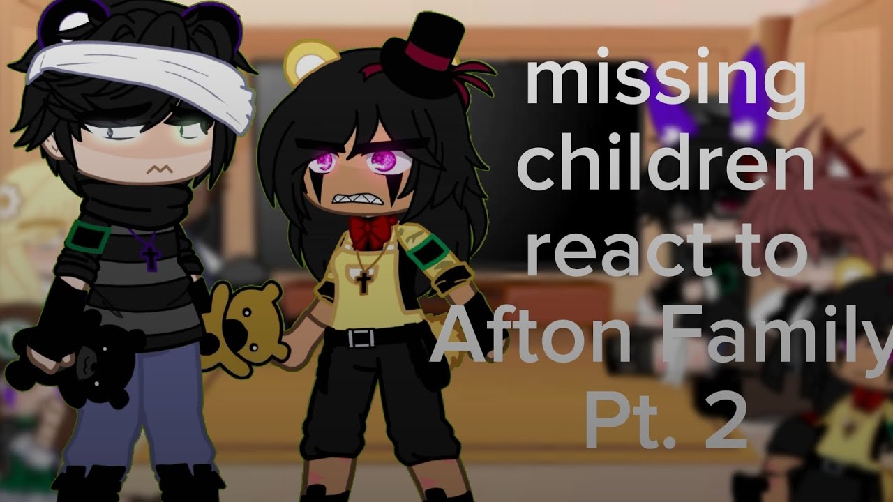 Missing children react to Afton Family pt. 2 || Evan Afton || Little lazy at the end