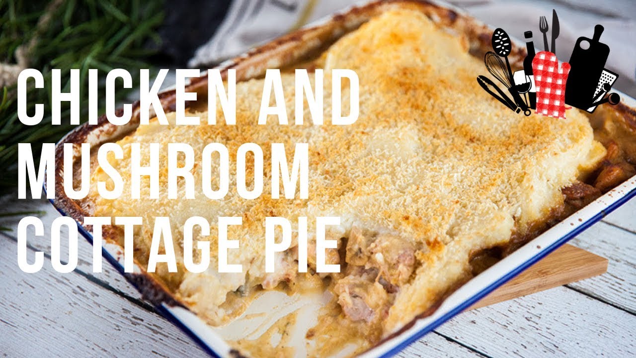 Chicken And Mushroom Cottage Pie | Everyday Gourmet S9 EP44
