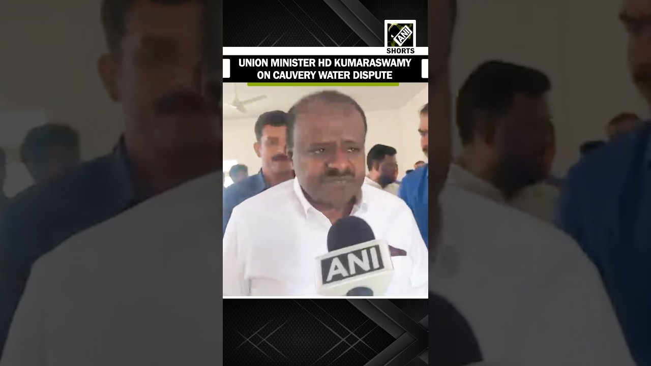 Union Minister HD Kumaraswamy reacts to Cauvery water dispute b/w Karnataka & Tamil Nadu