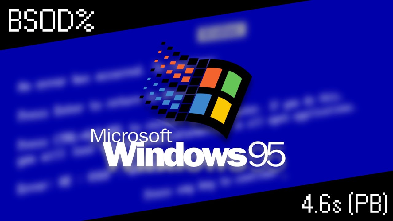 Windows 95 BSOD% (4.6 seconds / PB)