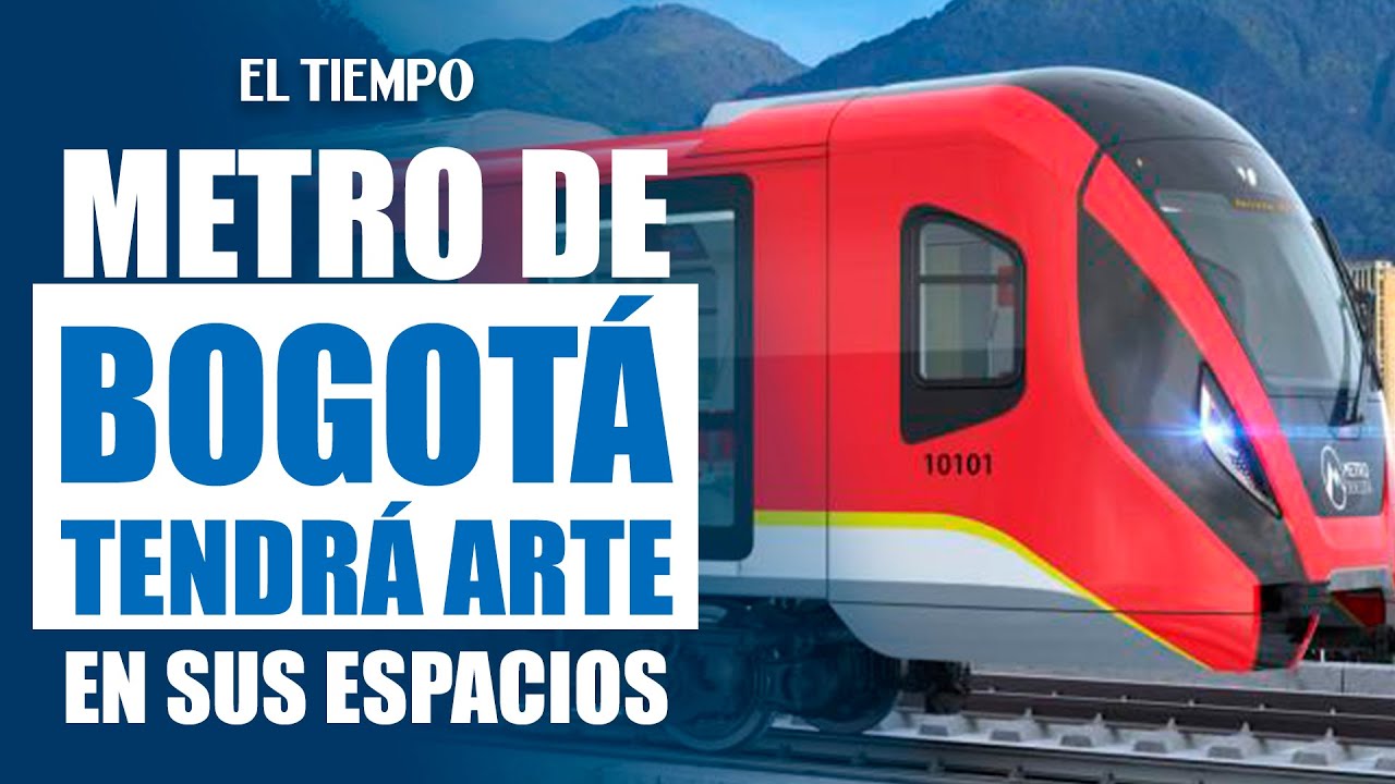 Arte y cultura embellecerán el Metro de Bogotá en sus estaciones y vagones | El Tiempo