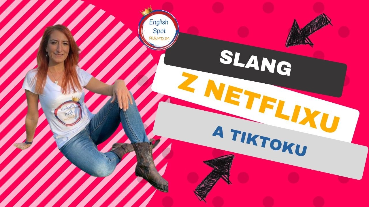 Anglický slang z Netflixu a TikToku