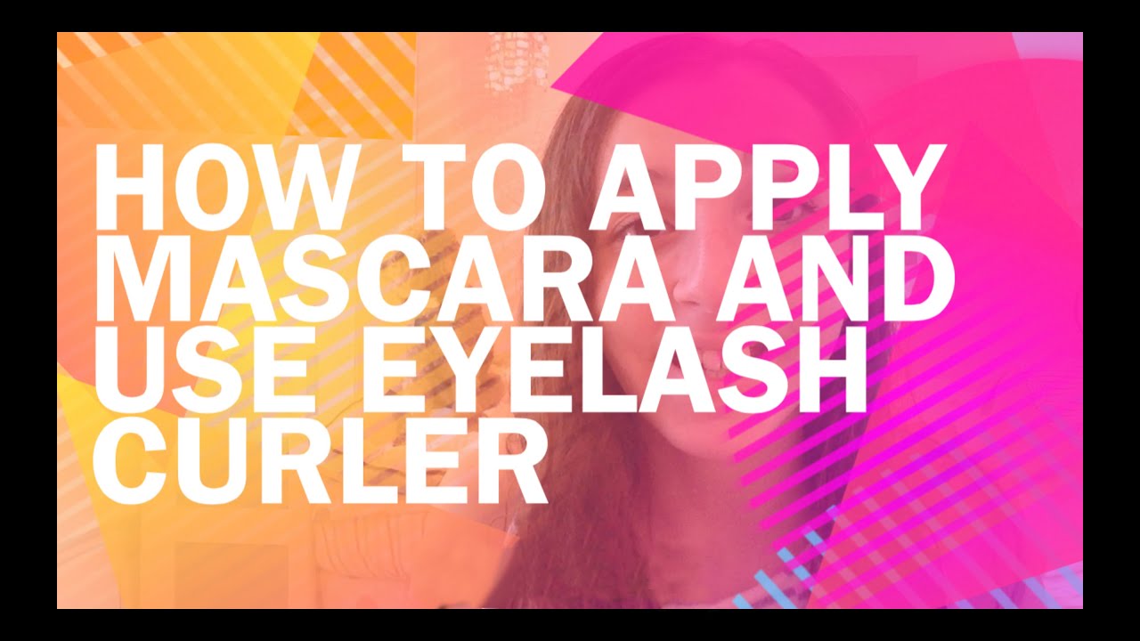 Makeup tutorial: How to Curl Eyelashes & Apply Mascara without clumps