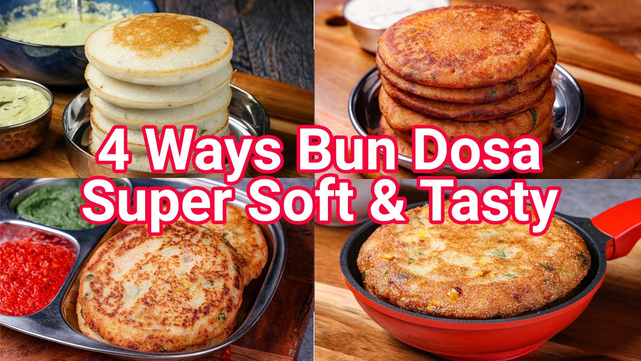 4 Types Bun Dosa Recipe for Breakfast Or Evening Snack | Super Soft & Instant Bun Dosa Recipes