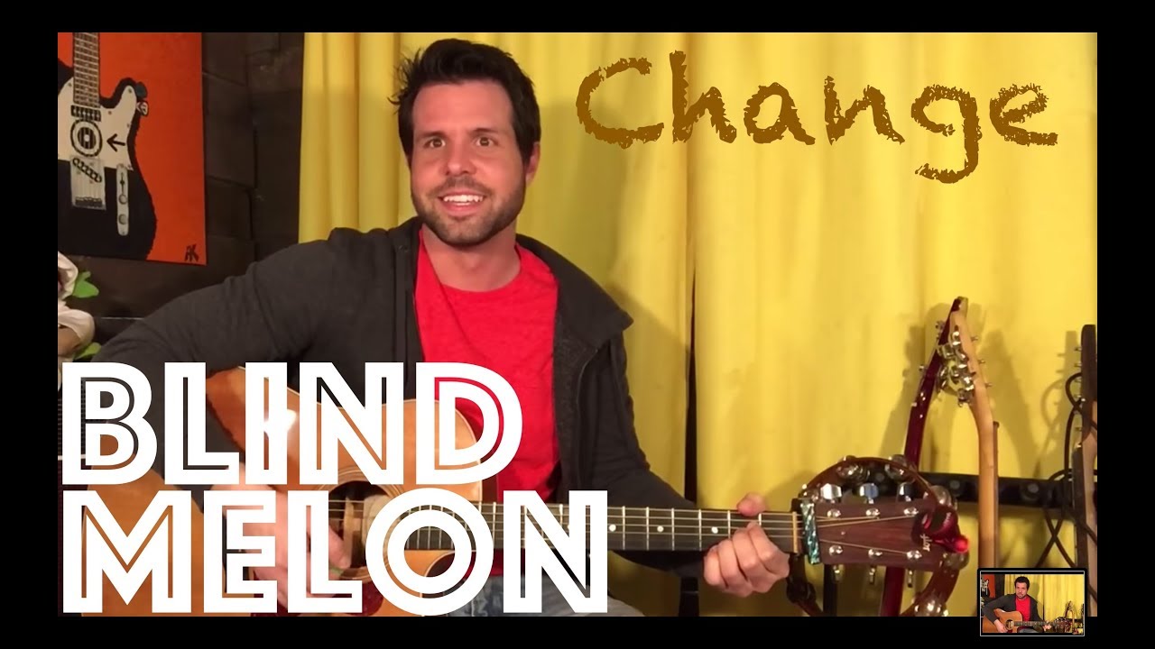 Урок игры на гитаре: как играть Change от Blind Melon