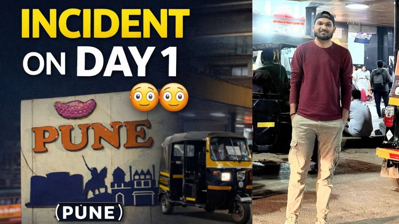 ||  पहले दिन ही ऐसा क्यों हुआ? DAY 1😳😱||  EXPLORING PUNE||