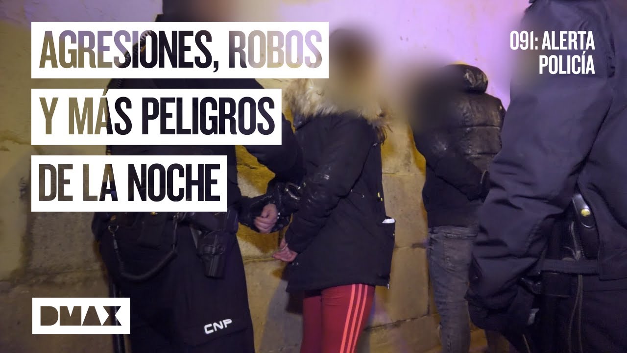 Peligros en la noche: agresiones, robos y amenazas | 091: Alerta policía