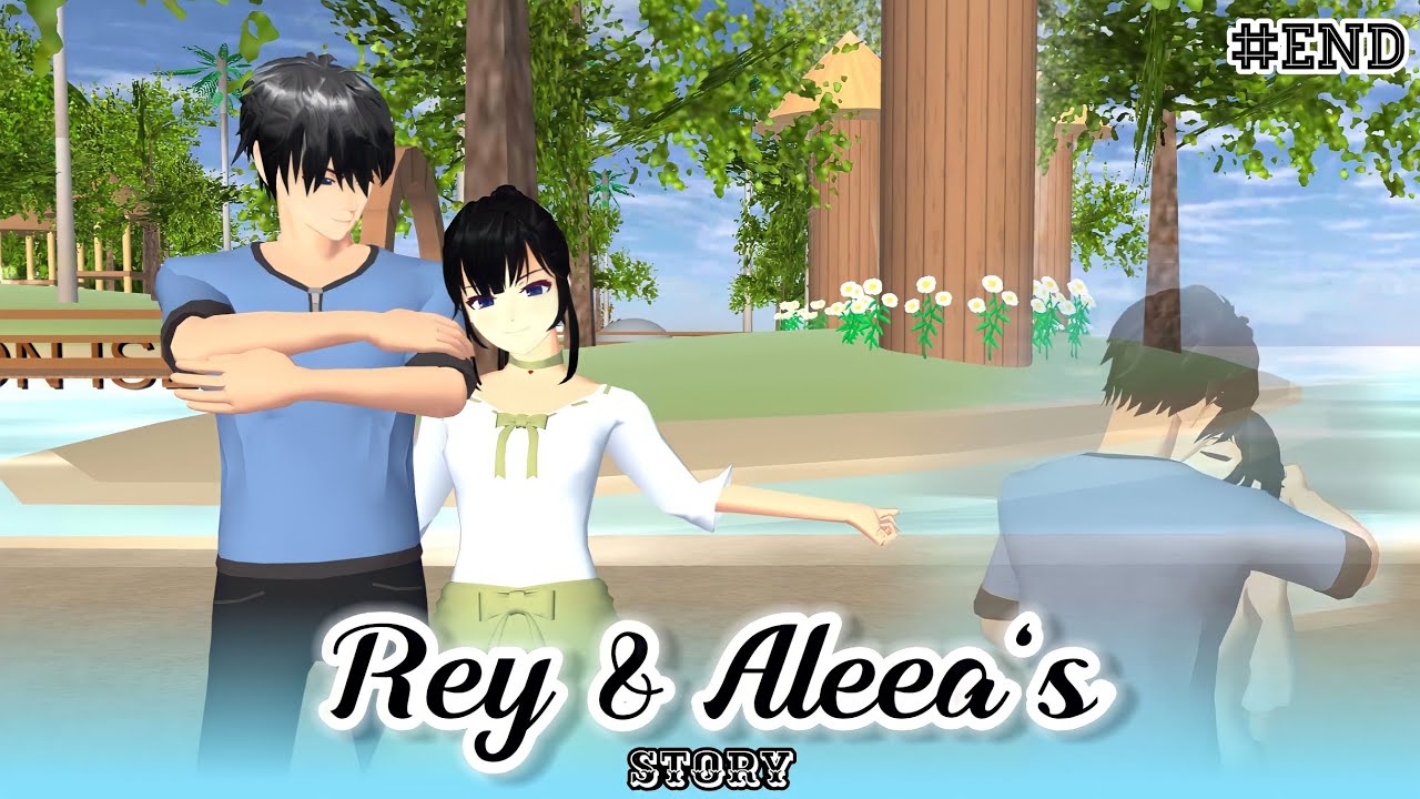 REY & ALEEA'S STORY #END || SAKURA SCHOOL SIMULATOR DRAMA