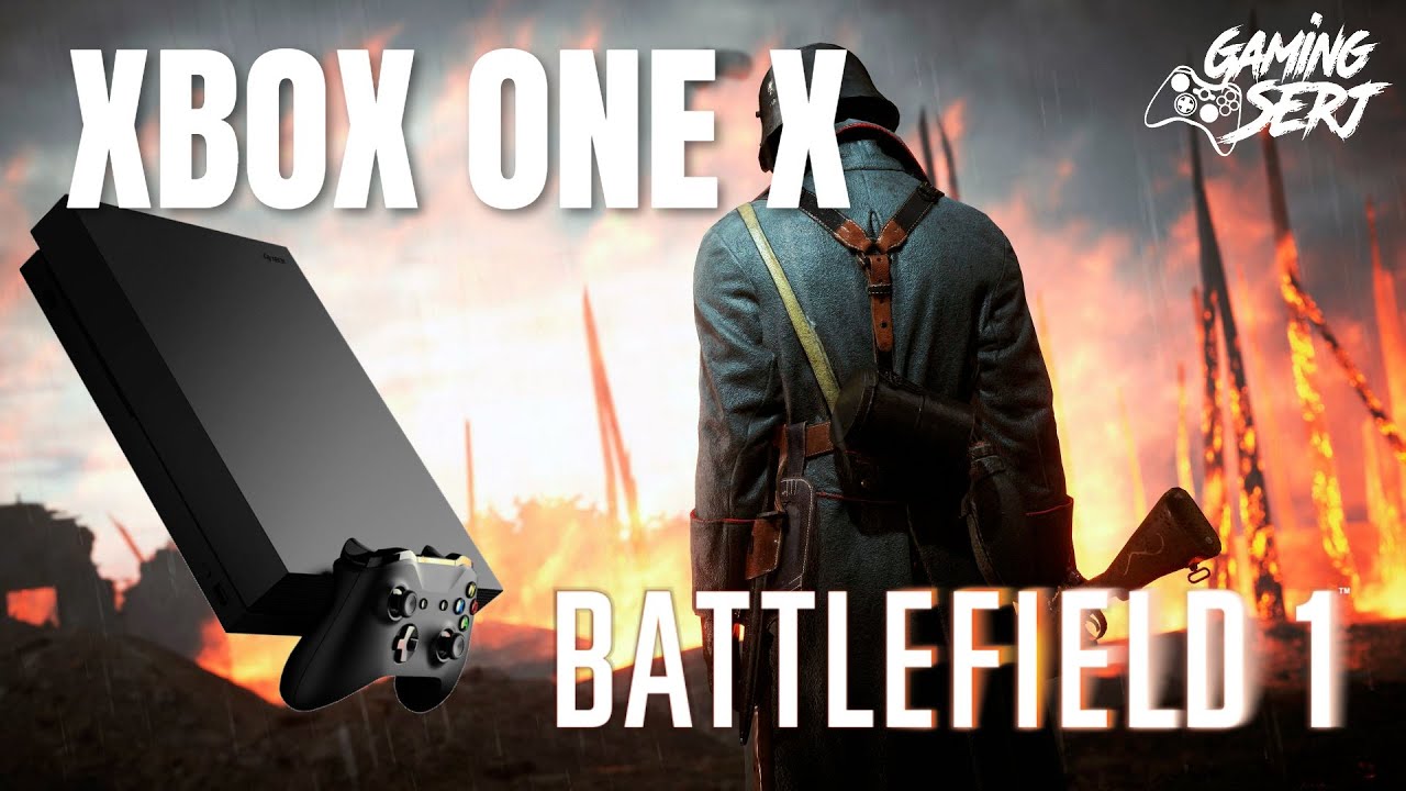 BATTLEFIELD 1 на XBOX ONE X | Скорость загрузки и геймплей в 2021/2022
