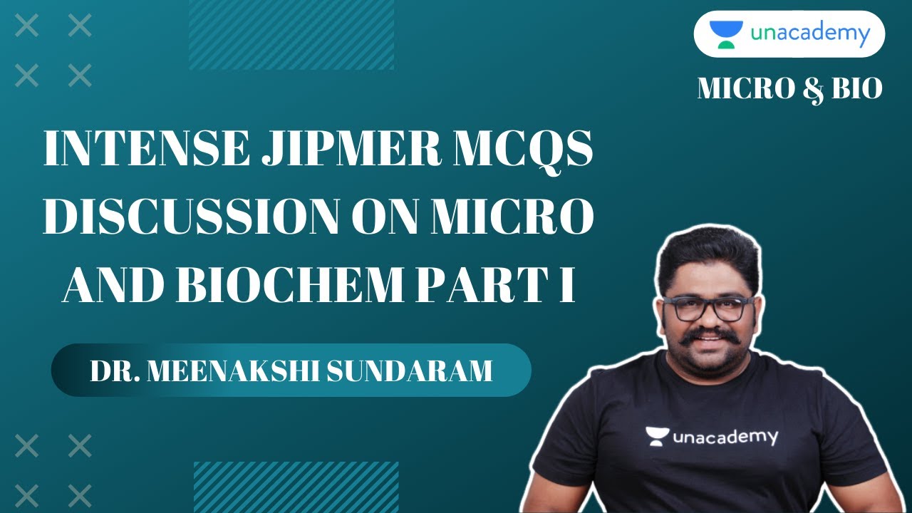 Intense JIPMER MCQs Discussion On Micro and Biochem Part I By Dr. Meenakshi Sundaram