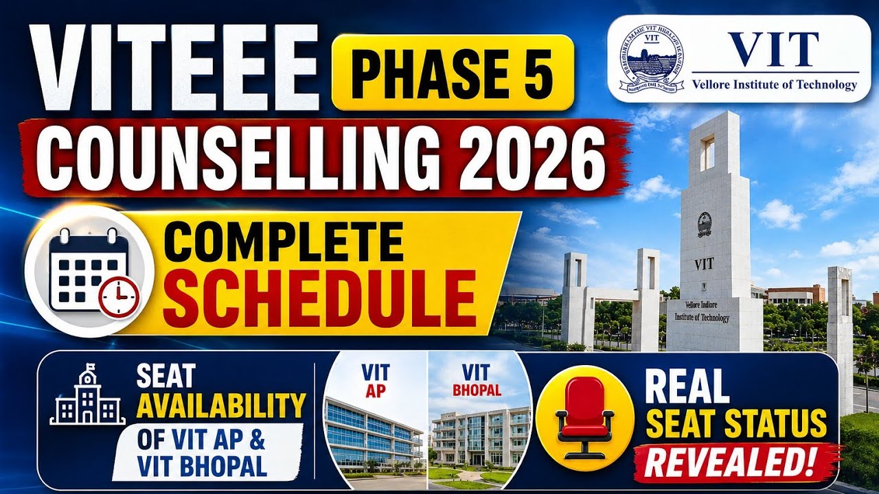 VITEEE Phase 5 Counselling 2026 Complete Schedule & Seat Availability | VIT Phase 5 Counselling 2026
