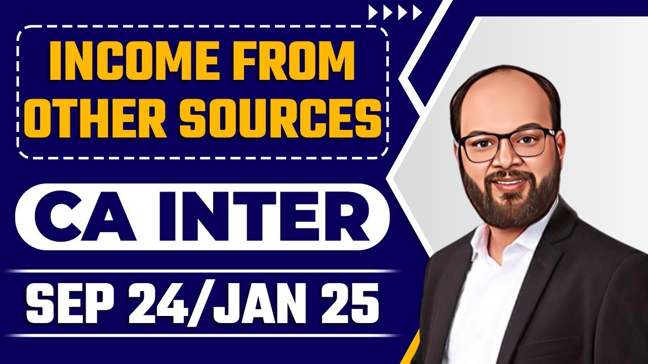 Income From Other Sources |CA Inter Taxation Chapter 3 Unit 5 | Income From Other Sources Income Tax
