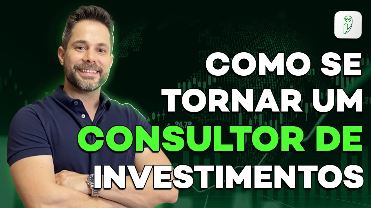 COMO SE TORNAR UM CONSULTOR DE INVESTIMENTOS DE SUCESSO