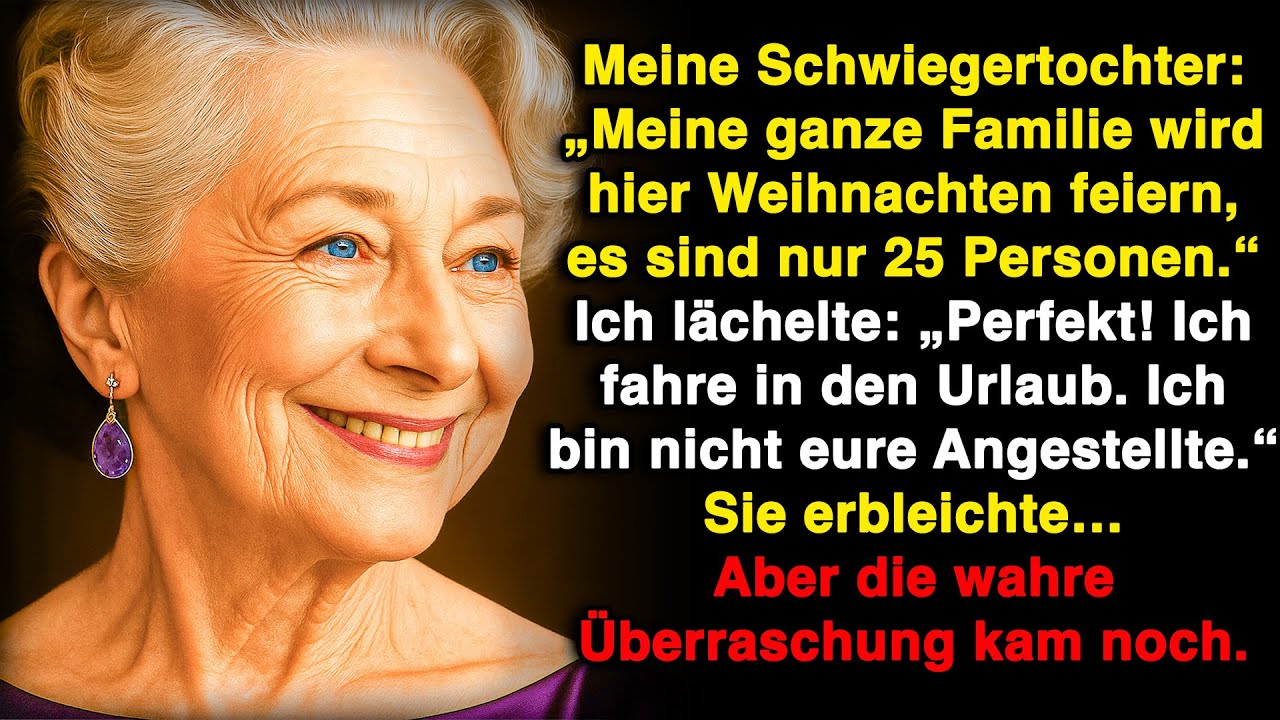 Kommt meine Schwiegertochter mit ihren 25 Verwandten zu Weihnachten? Was soll ich jetzt tun...