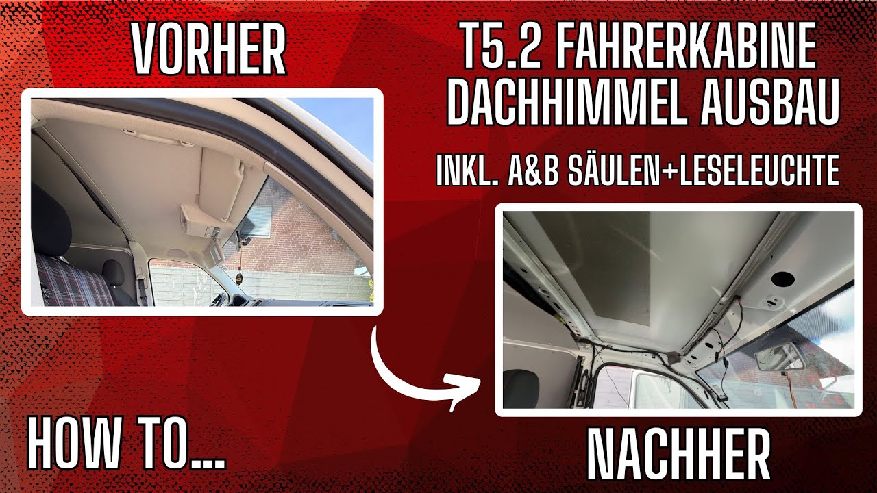 T5.2 Fahrerkabine Dachhimmel *Teil 2* Es geht an den Ausbau🥳 | HOW TO…
