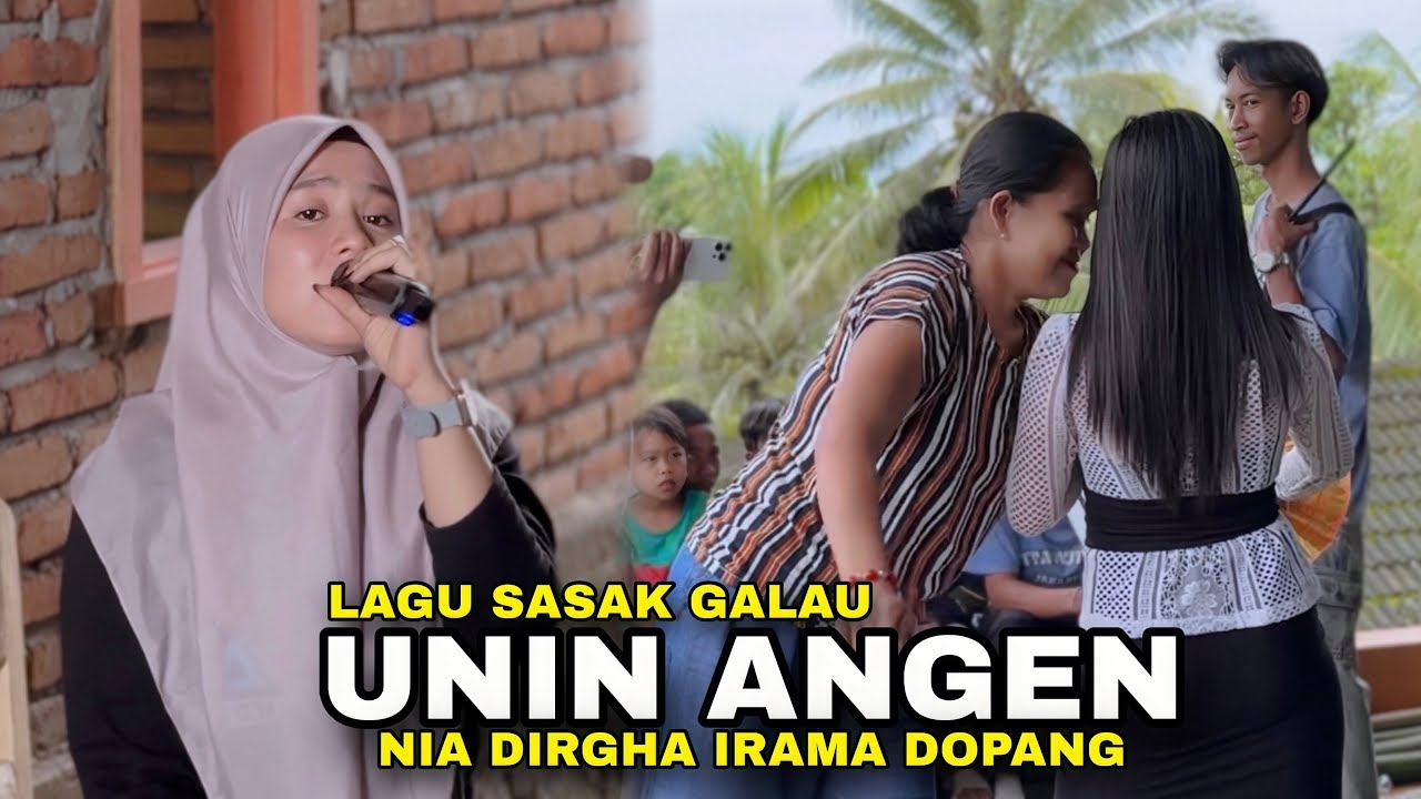 UNIN ANGEN LAGU SASAK GALAU BAPER NIA DIRGHA IRAMA DOPANG LIVE KEREMBONG
