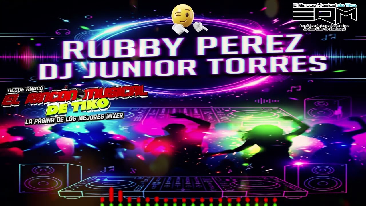 SESSION RUBBY PEREZ DJ JUNIOR TORRES 🎼El Rincon Musical De Tiko Anaco🎼