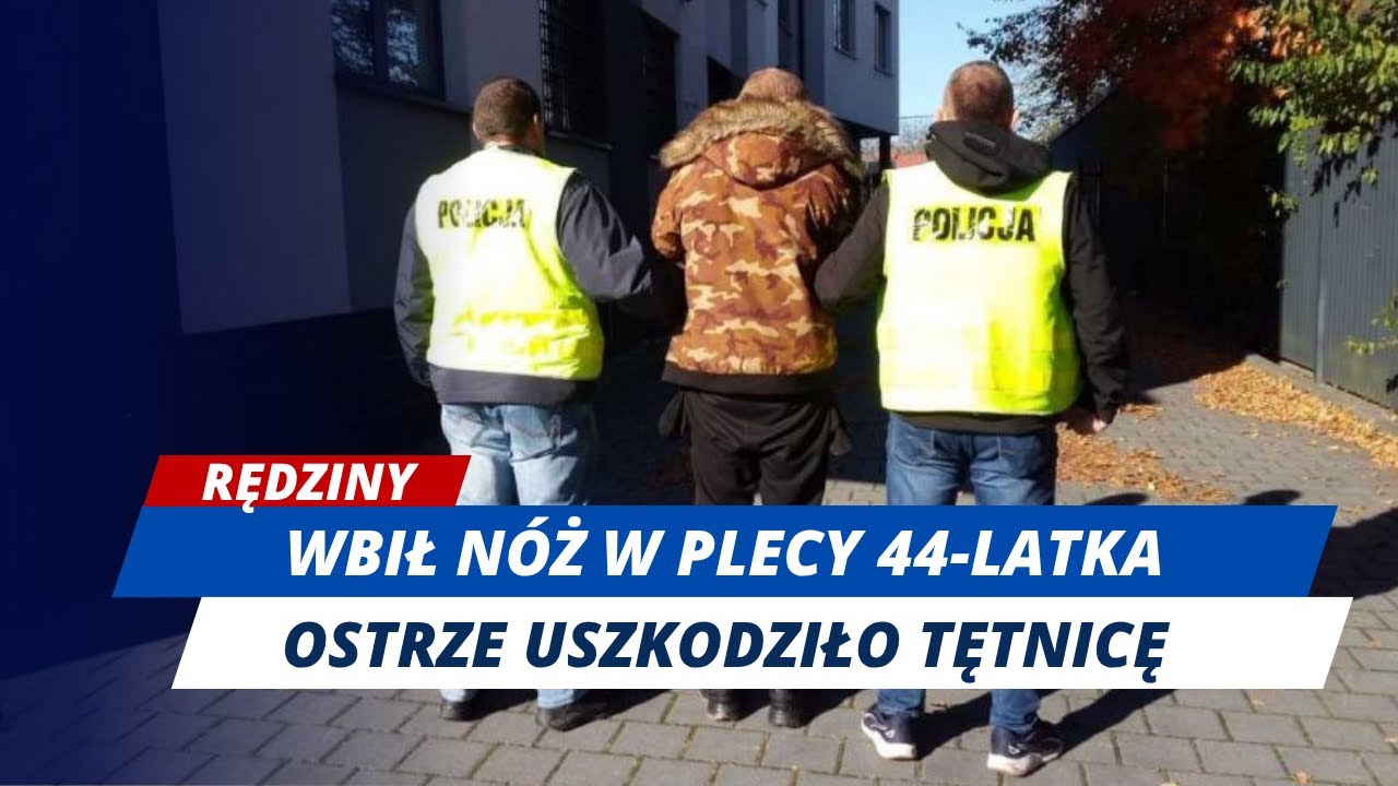 RĘDZINY: WBIŁ N&Oacute;Ż W PLECY 44-LATKA