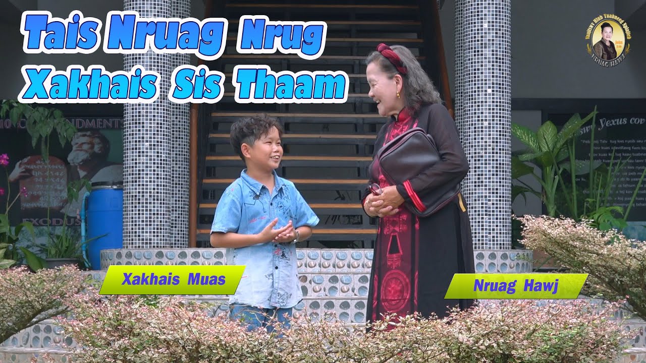 Tais Nruag Nrug Xakhais Sis Thaam | Nruag Hawj