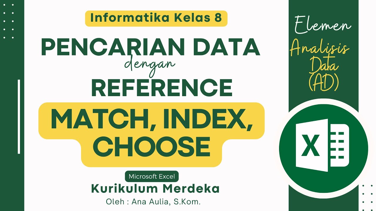 (#2) Pencarian Data dengan Fungsi REFERENCE (MATCH, INDEX, CHOOSE) Analisis Data Informatika Kelas 8