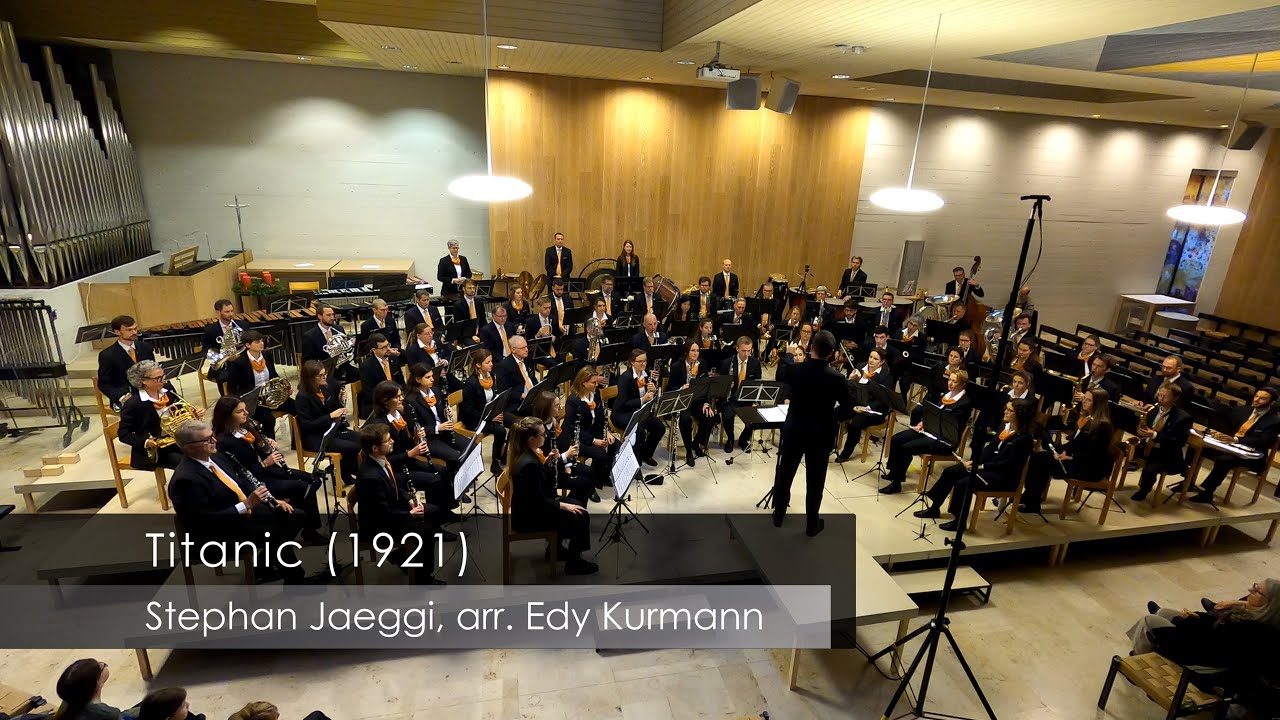 Titanic (1921) - Stephan Jaeggi (1903-1957), arr. Edy Kurmann (*1942)
