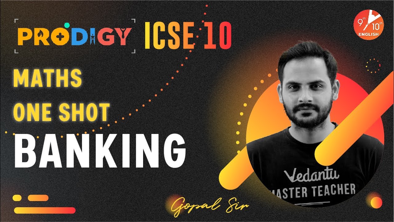 Banking in One Shot | ICSE Class 10 Maths Chapter 2 | Prodigy ICSE in One-Shot | Vedantu 9 and 10