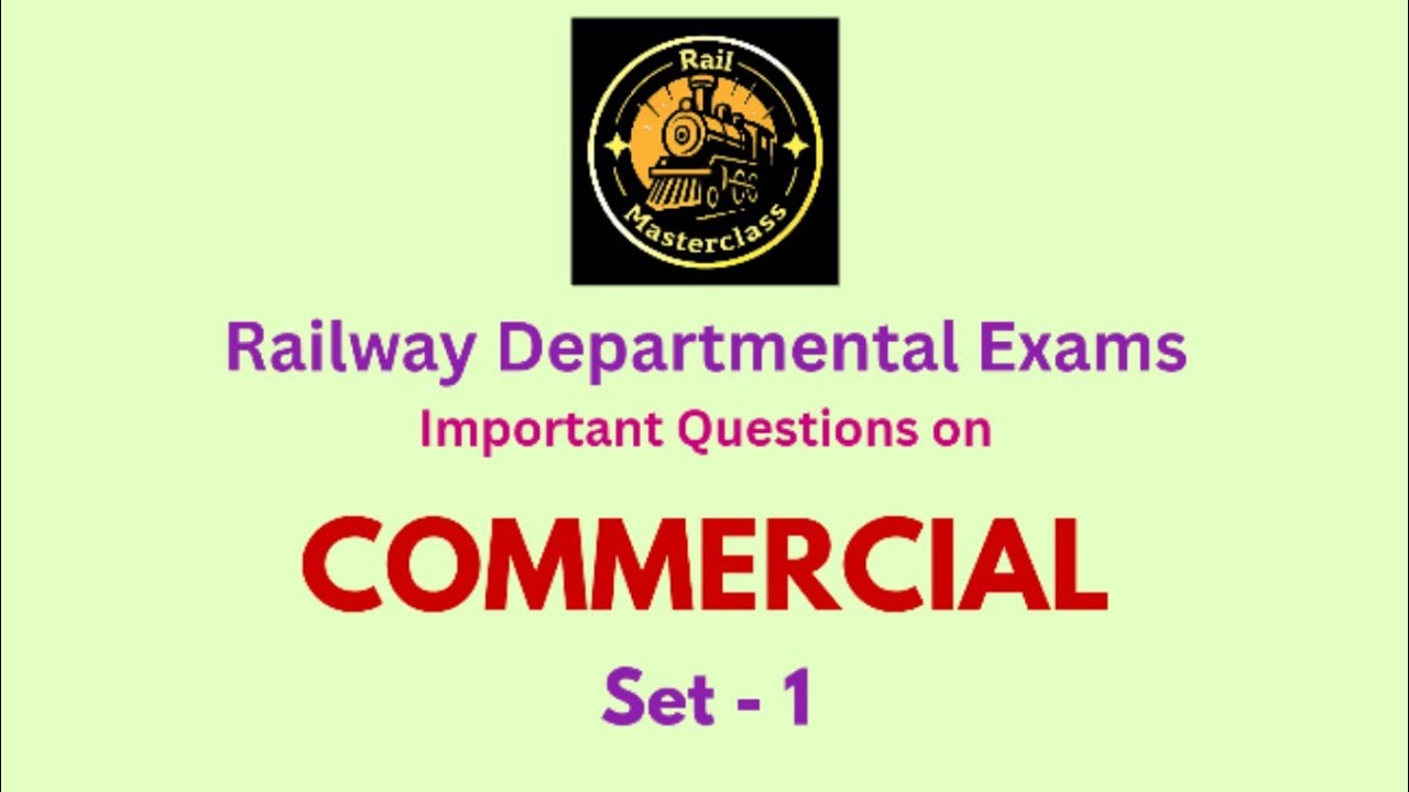 Railway Commercial Set 1 - ACM Exam - LDCE - Commercial Question Bank & Previous Year Questions
