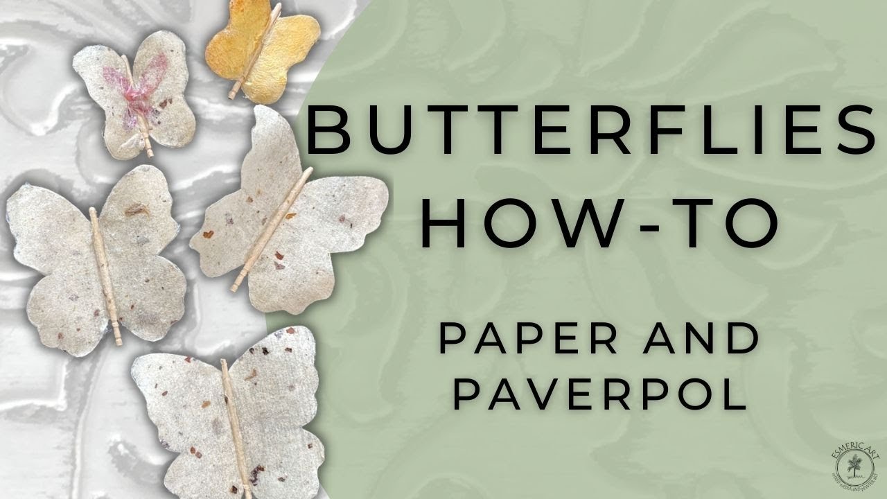 Paverpol and Paper Butterflies