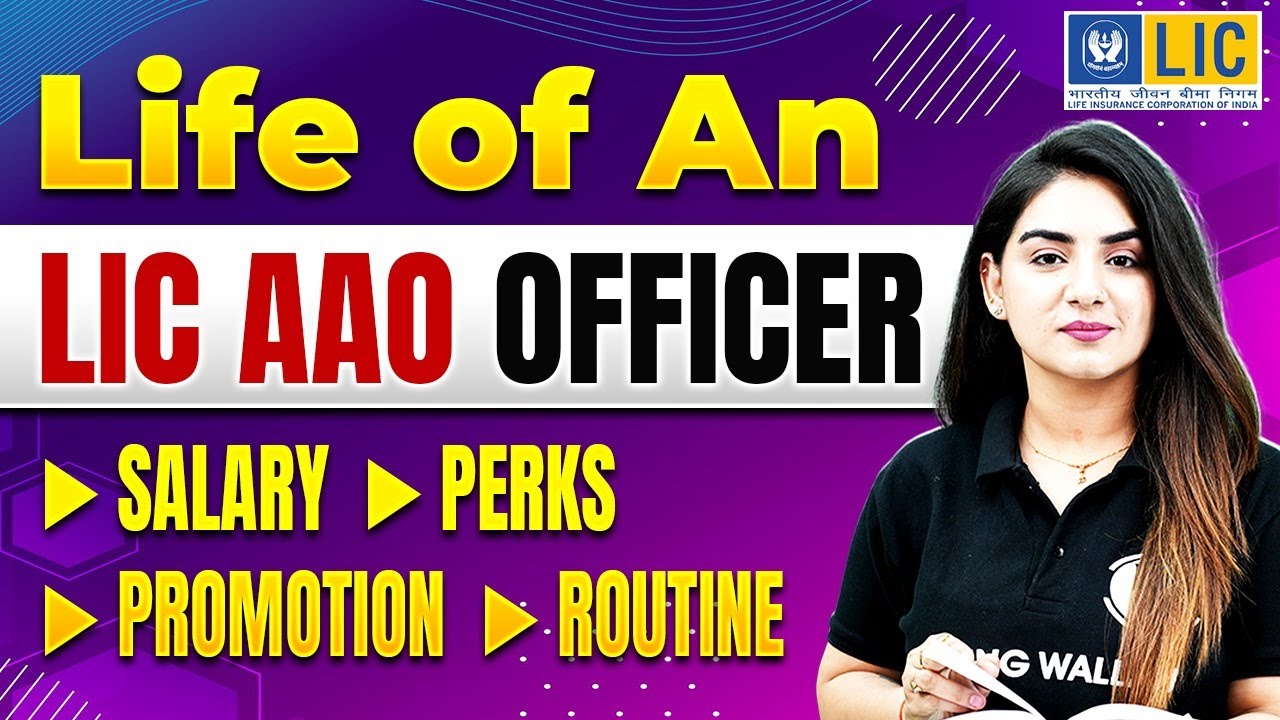 LIC AAO Officer Lifestyle | LIC AAO Officer Salary, Perks, Promotion, Routine | Full Details