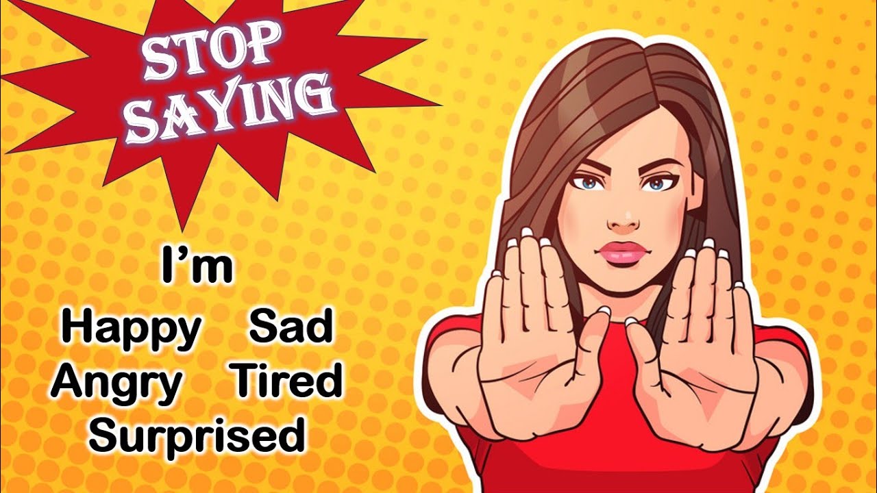 Different Ways To Say I'm Happy, Sad, Angry, Tired, Surprised | Feelings Advanced Vocabulary