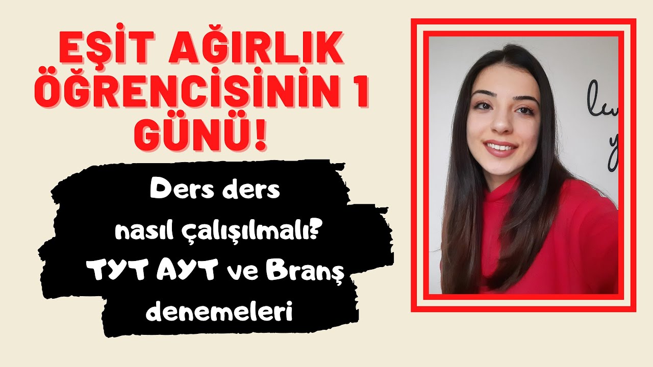 EŞİT AĞIRLIK ÖĞRENCİSİ nasıl çalışmalı, ne sıklıkla TYT AYT Branş denemesi çözmeli?