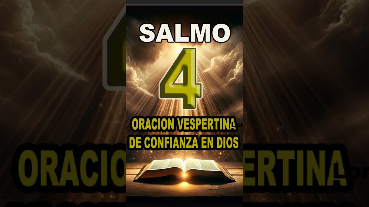 SALMO 4  - ORACION VESPERTINA DE CONFIANZA EN DIOS  #salmo4 #salmo91