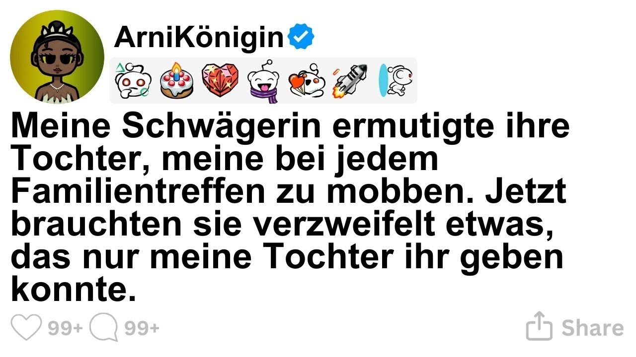 [GANZE STORY] Meine Schwägerin ermutigte ihre Tochter, meine bei jedem Familientreffen zu mobben. J