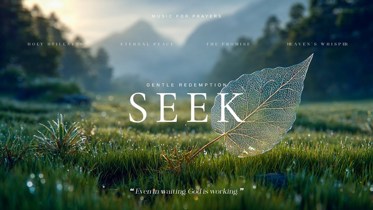 SEEK THE LORD | Calm Worship Instrumental for Prayer, Devotion & Quiet Time With God