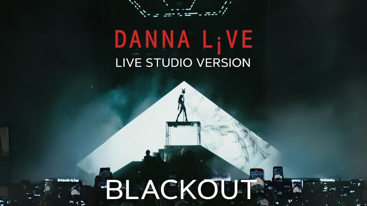 Danna - BLACKOUT (Live Studio Version) [Live From: DANNA L¡VE]