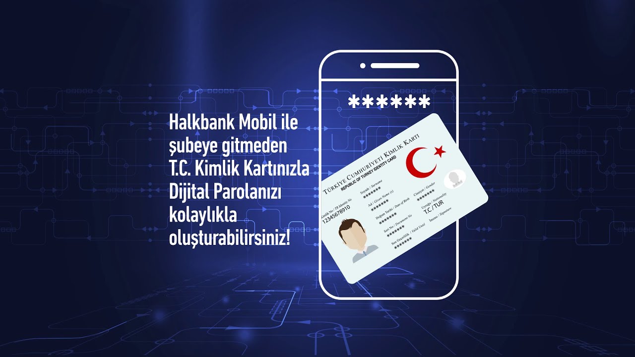 T.C. Kimlik Kartı ile Dijital Parola Oluşturma Halkbank Mobil&rsquo;de!