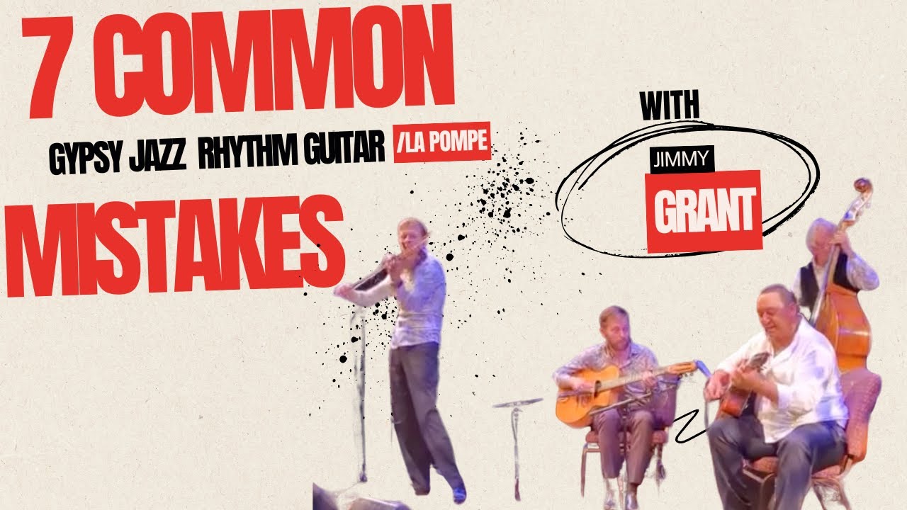 7 Common Gypsy Jazz Rhythm/La Pompe Mistakes