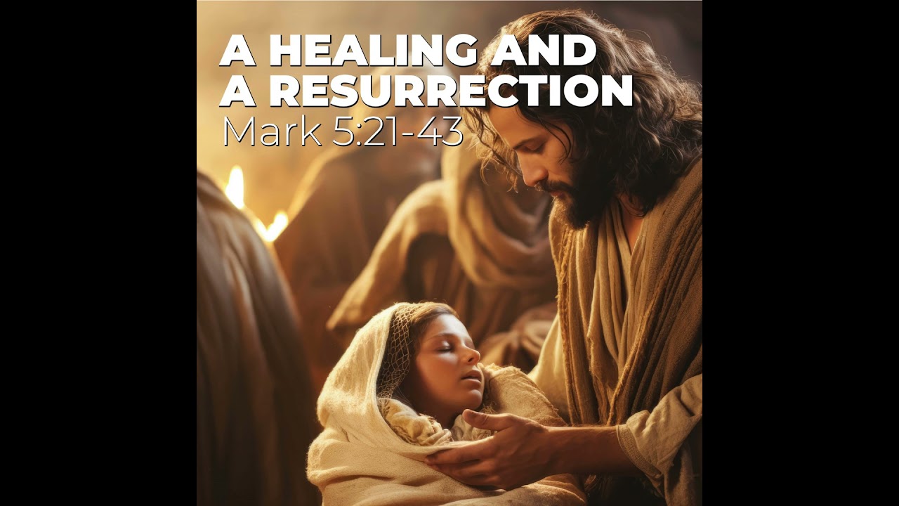 A Healing and a Resurrection