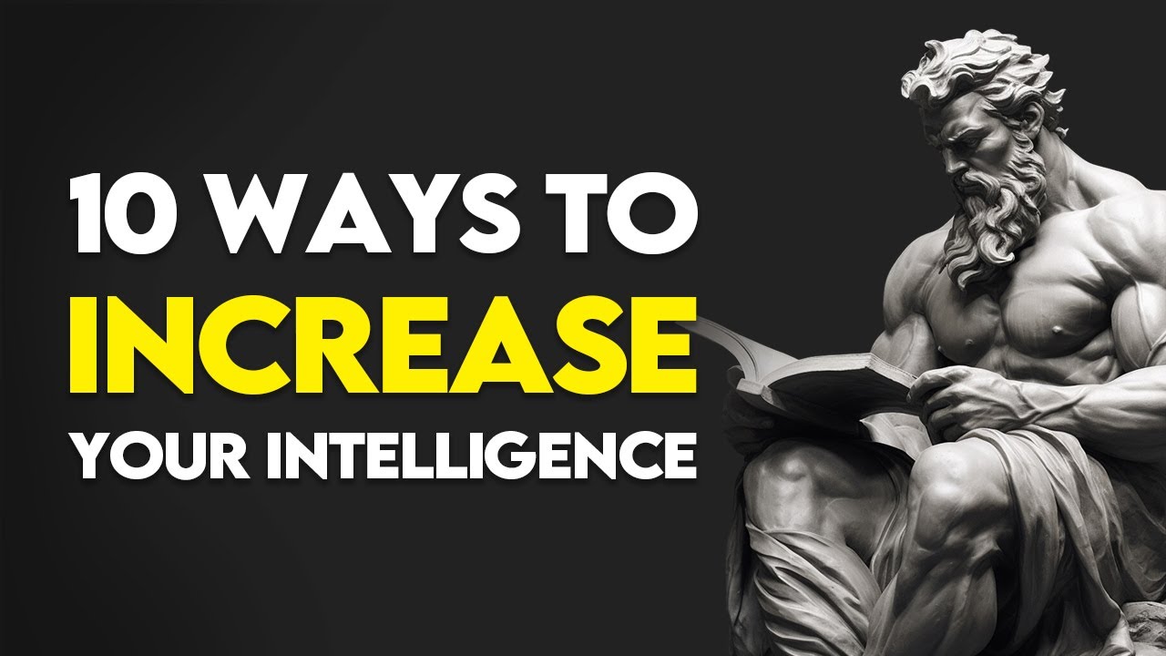 10 Powerful Stoic Techniques to INCREASE Your Intelligence (MUST WATCH) | Stoicism